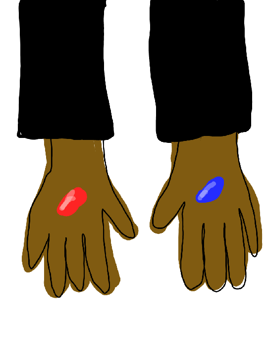 Red pill or Blue pill