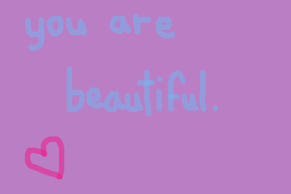 you are beautiful